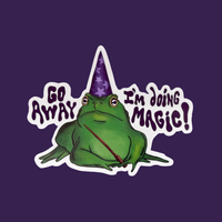 Go Away, I’m Doing Magic!
